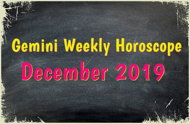gemini weekly predictions december 2019