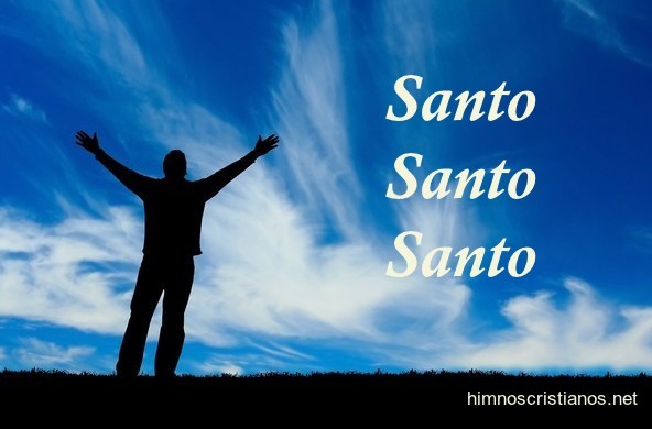 Letra y núsica del himno Santo Santo Santo