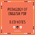 Pedagogy of English PDF- B.ed 1st Year Notes in English PDF