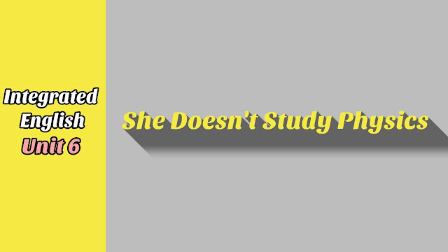 Unit 6 She Doesn't Study Physics Unit 6 She Doesn't Study Physics