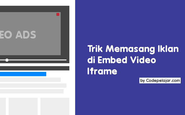 Cara Memasang Iklan di Embed Video Iframe Sederhana Cara Memasang Iklan di Embed Video Iframe Sederhana