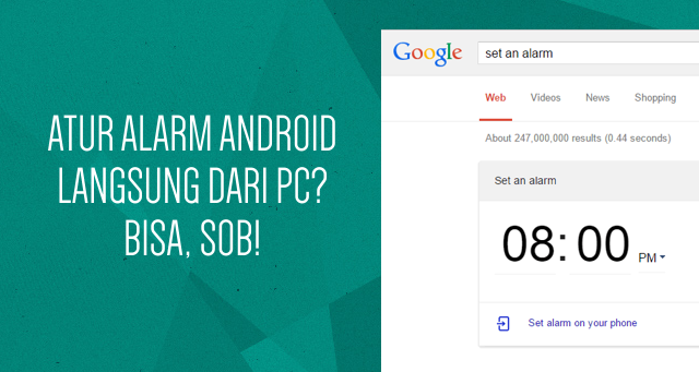 Kirim Peta Catatan dan Alarm dari PC ke Android dengan Google Search