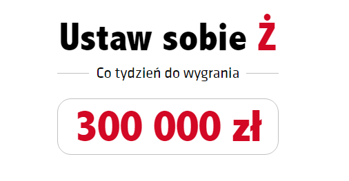Wygraj nagrodę pieniężną w wysokości 300.000 zł Konkurs