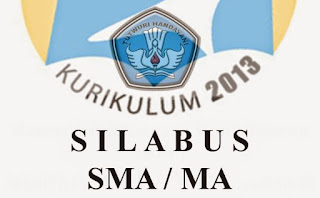 Silabus SMA/ SMK Kurikulum 2013 Kelas X, XI, XII Revisi 2016 Silabus SMA Kelas X Kurikulum 2013, Silabus SMA Kelas XI Kurikulum 2013, Silabus SMA Kelas XII Kurikulum 2013,