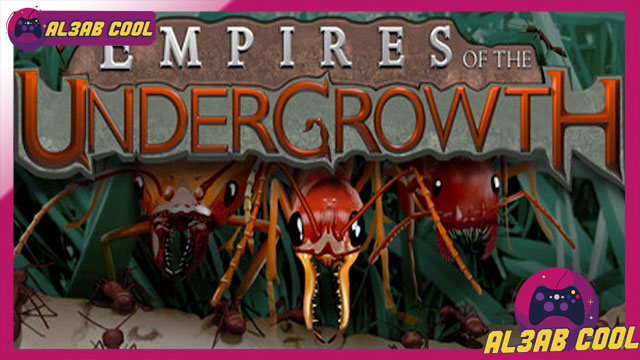 تحميل لعبة مستعمرة النمل 2020 Empires of the Undergrowth للكمبيوتر و الاندرويد تحميل لعبة مستعمرة النمل 2020 Empires of the Undergrowth للكمبيوتر و الاندرويد