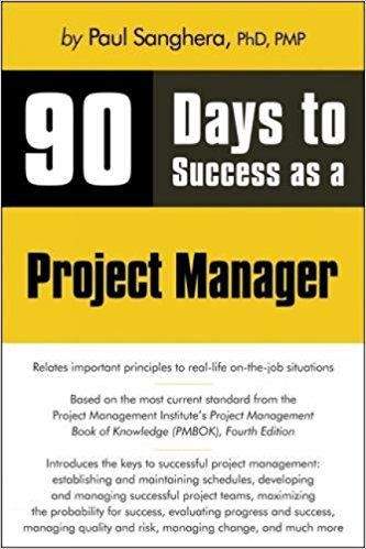 90 Days to Success as a Project Manager 90 Days to Success as a Project Manager