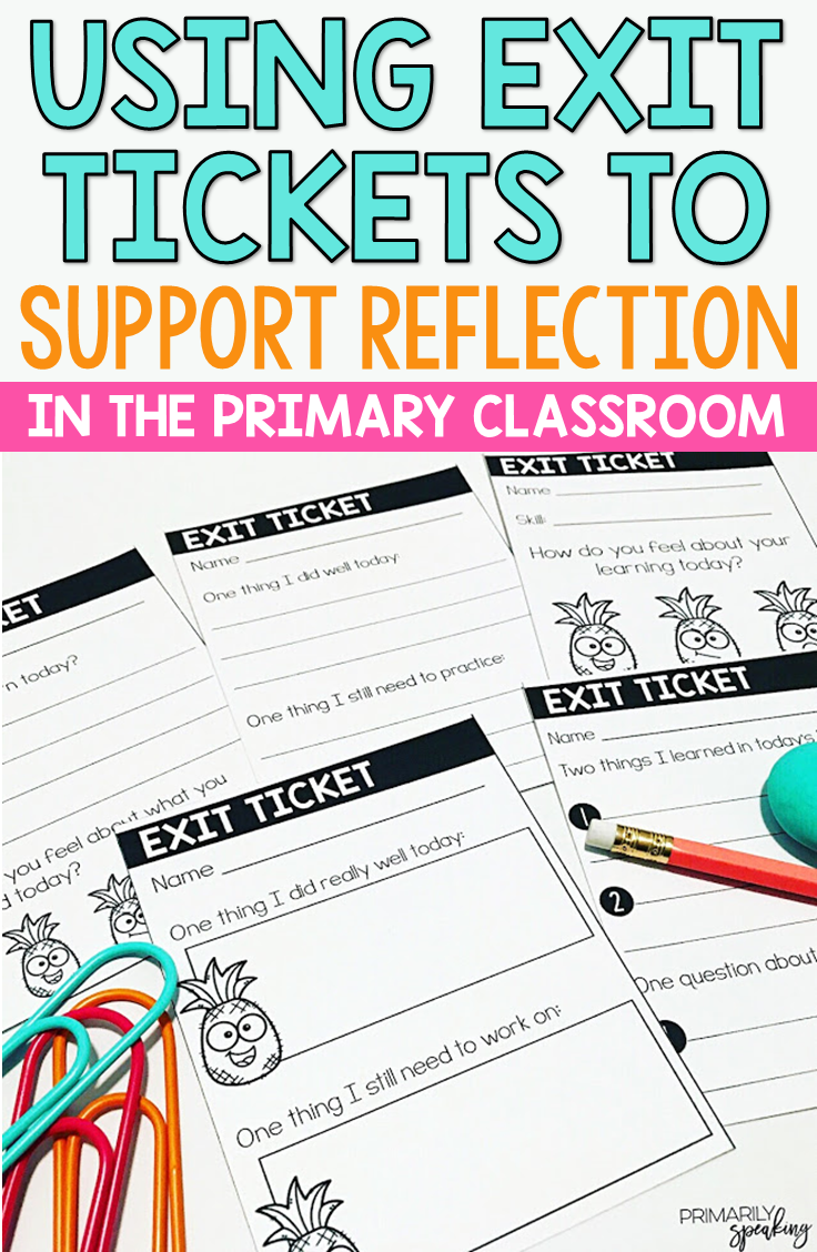 Using Exit Tickets to Support Reflection in the Primary Classroom