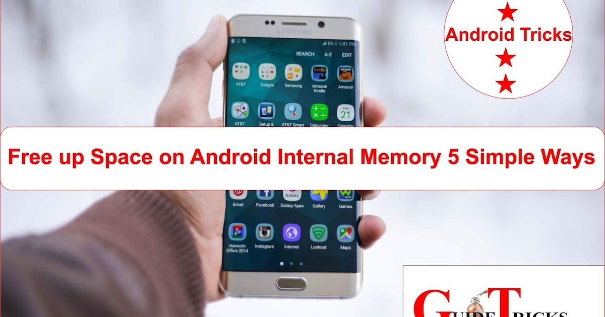 Free up Space on Android internal memory 5 Simple Ways