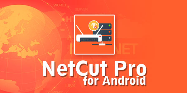 NetCut Pro Apk Full for Android NetCut Pro Apk Full for Android
