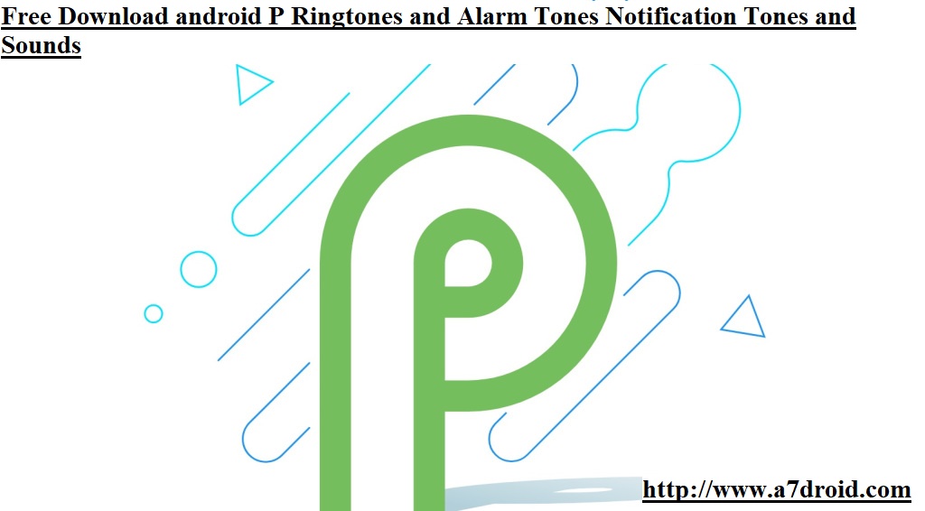 free download android p ringtones and alarm tones notification tones