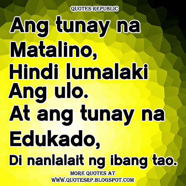Quotes Republic: Ang matalino at edukado