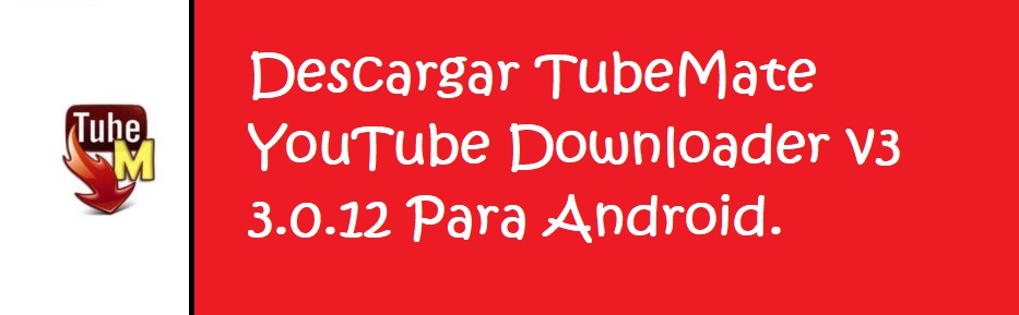 TUBEMATE YouTube Downloader TUBEMATE YouTube Downloader