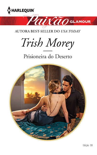 Prisioneira Do Deserto Harlequin Paixão Glamour ed. 8 - Trish Morey