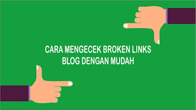 Cara Mengecek Broken Link atau 404 Not Found pada Blog Cara Mengecek Broken Link atau 404 Not Found pada Blog