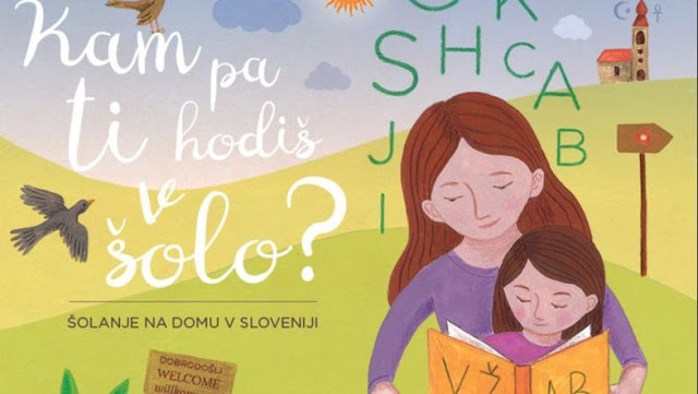 Kam pa ti hodiš v šolo? Šolanje na domu v Sloveniji