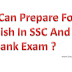 How Can Prepare For English In SSC And Bank Exam?
