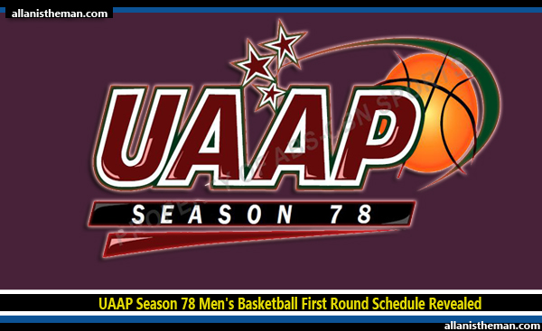 UAAP Season 78 Men's Basketball First Round Schedule Revealed