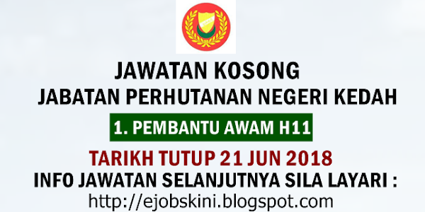 Jawatan Kosong Jabatan Perhutanan Negeri Kedah - 21 Jun 2018