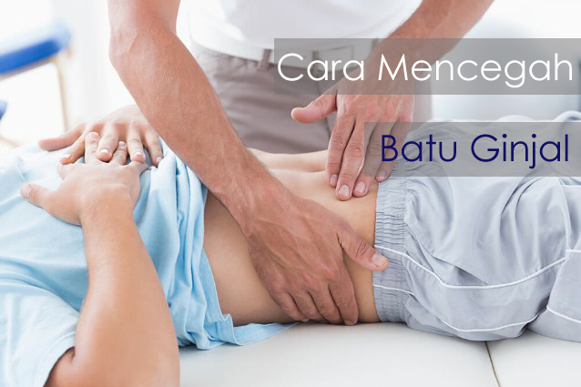 Cara Mencegah Batu Ginjal Cara Mencegah Batu Ginjal