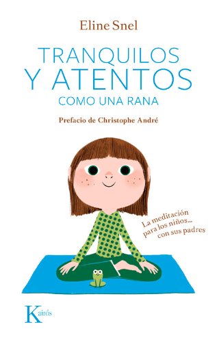 Tranquilos y atentos como una rana PDF