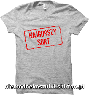 Koszulka Najgorszy sort Polaków