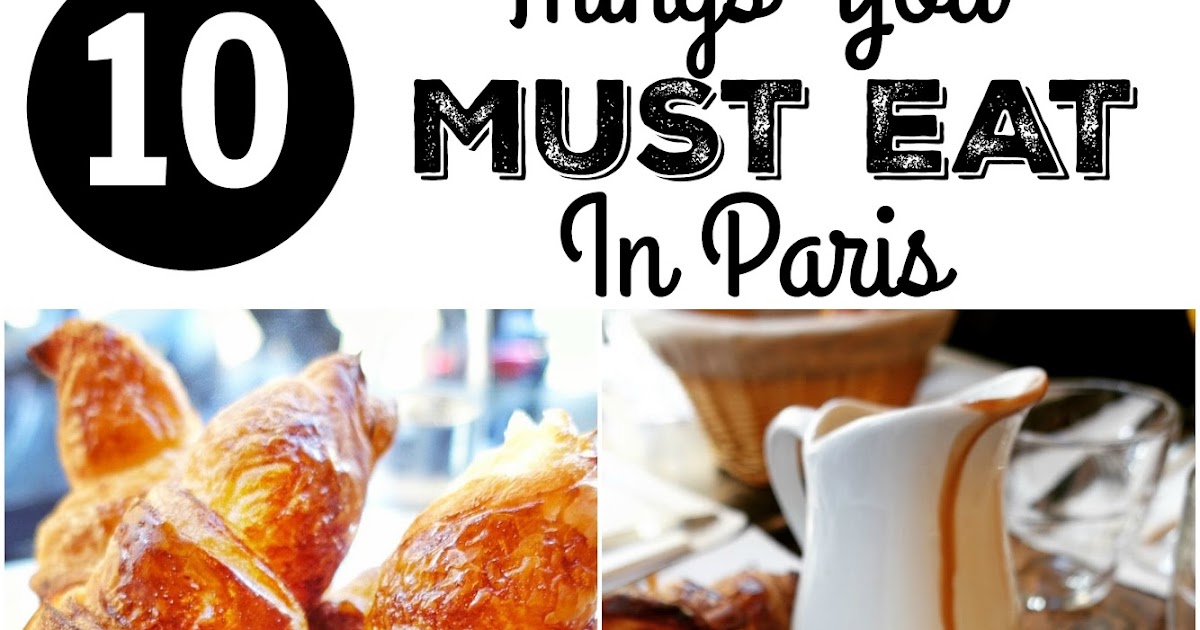 10 Things You MUST EAT in Paris! | Plain Chicken