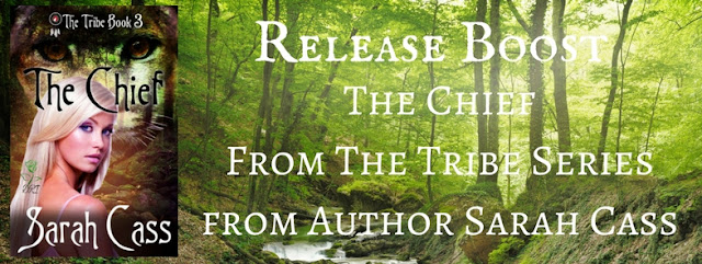 Life, Books, & Loves: The Chief Release Boost by Author Sarah Cass