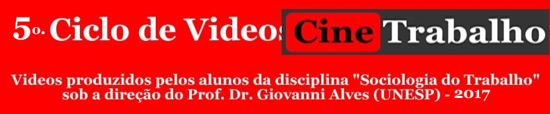 5o. Ciclo de Videos CineTrabalho/Sociologia do Trabalho