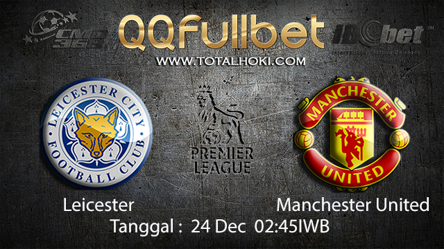 PREDIKSIBOLA - PREDIKSI TARUHAN BOLA LEICESTER VS MANCHESTER UNITED 24 DESEMBER 2017 ( ENGLISH PREMIER LEAGUE )