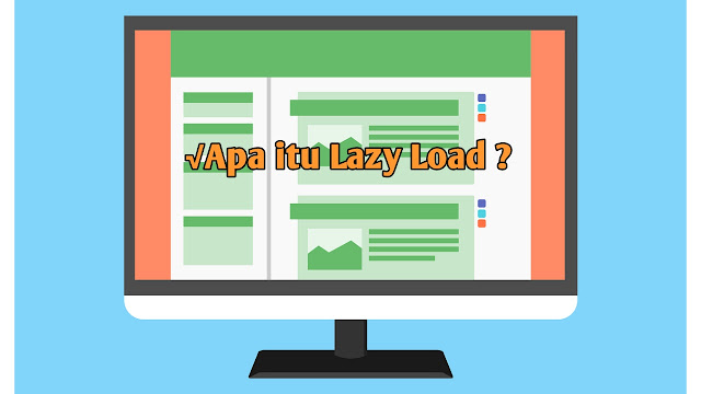 Apa itu Lazy Load ?- Panduan lengkap untuk pemula Apa itu Lazy Load ?- Panduan lengkap untuk pemula