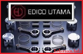 Dibutuhkan Segera Calon Tenaga Kerja Operator Produksi PT Edico Utama
