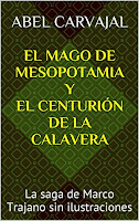 el mago de mesopotamia y el centurión de la calavera, la saga de marco trajano el mago de mesopotamia y el centurión de la calavera, la saga de marco trajano