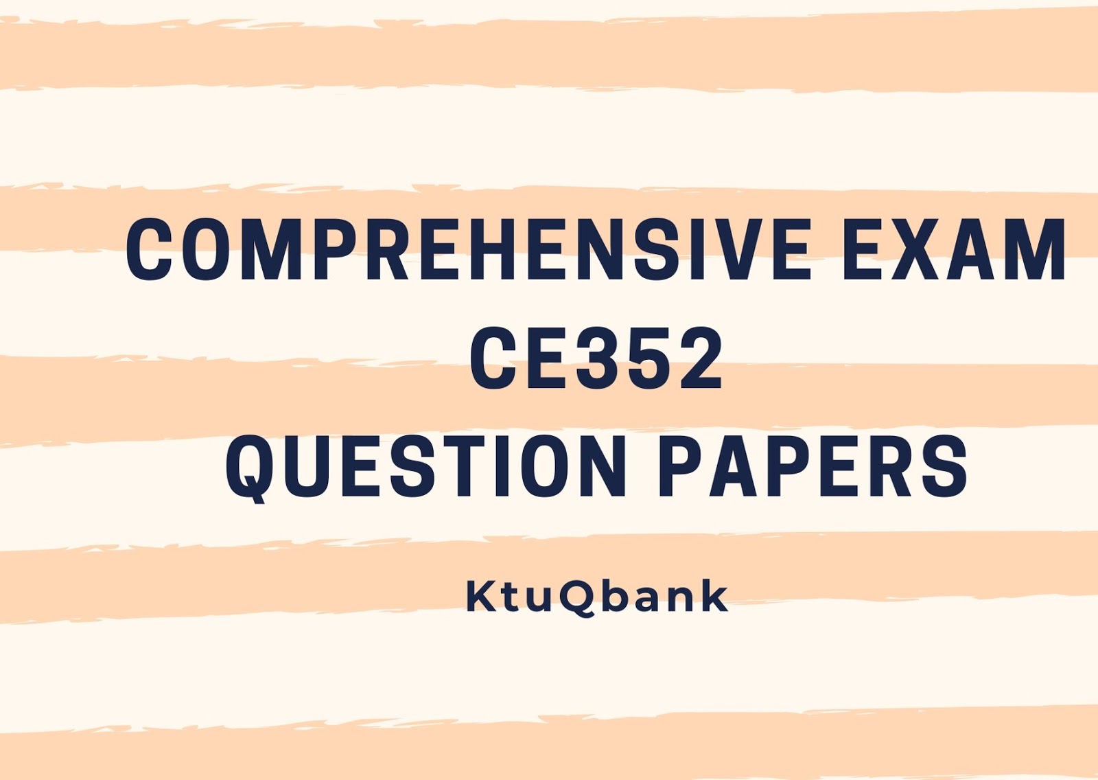 Comprehensive Exam CE352 Question Papers (2015 batch) KtuQbank