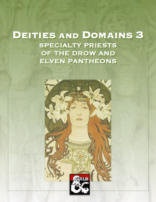 Deities and Domains 3: Specialty Priests of the Drow and Elven Pantheon