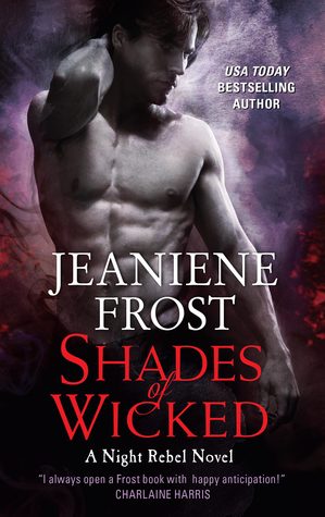 Shades of wicked by Jeaniene Frost