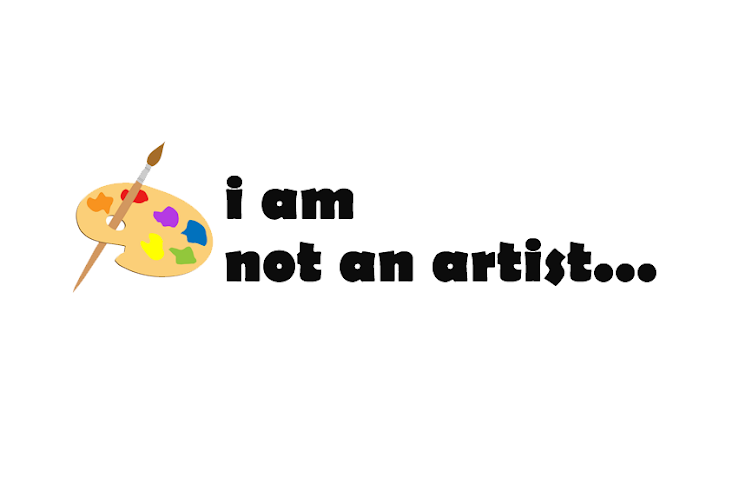 I Am Not An Artist