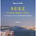 Presentazione del volume "SUEZ" di Marco Valle