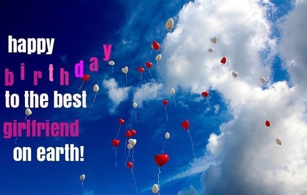 happy birthday to my girlfriend happy birthday to my girlfriend quotes happy birthday to my girlfriend letter happy birthday to my girlfriend images