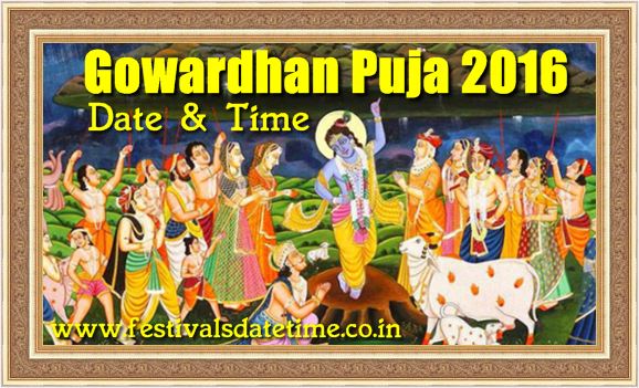 Gowardhan Puja 2016 Indian Festival Date & Time Gowardhan Puja 2016 Indian Festival Date & Time