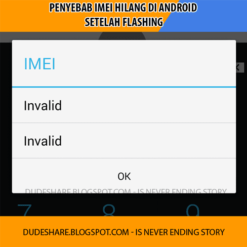 Penyebab Imei Hilang di Android Setelah Flashing Penyebab Imei Hilang di Android Setelah Flashing