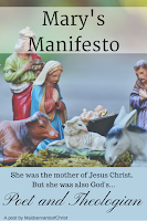 Mary was more than a Mom; she was a poet and a theologian. Mama, you can be too! Christmas