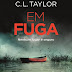 Topseller | "Em Fuga - Nenhum Lugar é Seguro" de C.L. Taylor