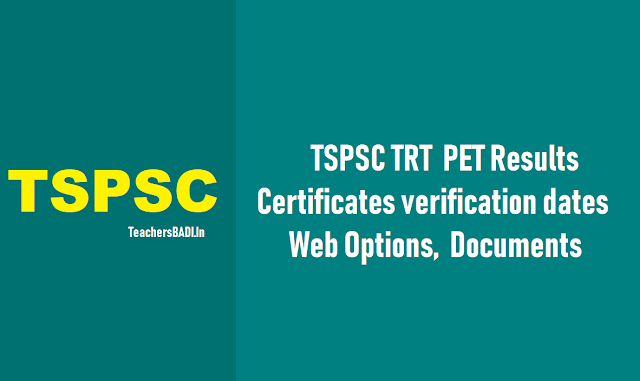 TSPSC TRT PET Results, Certificates verification dates, Web Options, Documents 2018 tspsc trt pet results,certificates verification dates,web options, documents 2018,physical education teacher selection list results,pet web ooption entry dates