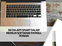 Ini Dia Arti SMART Dalam Memilih Software Payroll Terbaik