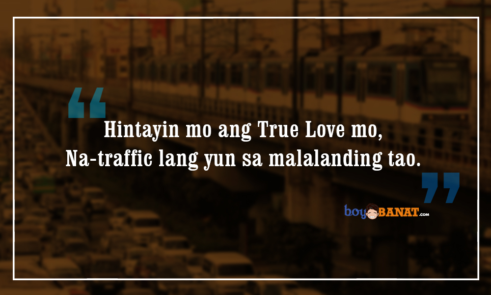 List Of Tagalog Traffic Hugot Lines Boy Banat