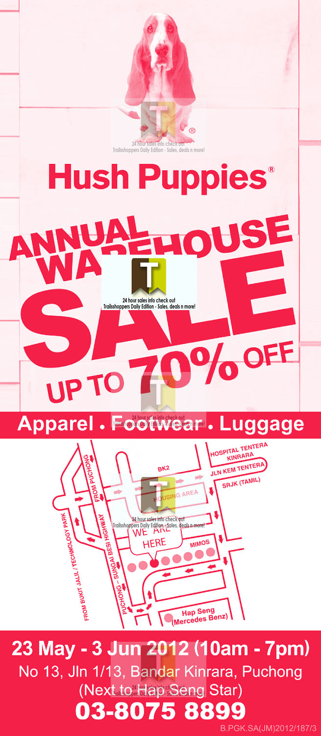 HUSH PUPPIES Annual Warehouse Sale 23 MAY 3 JUN 2012