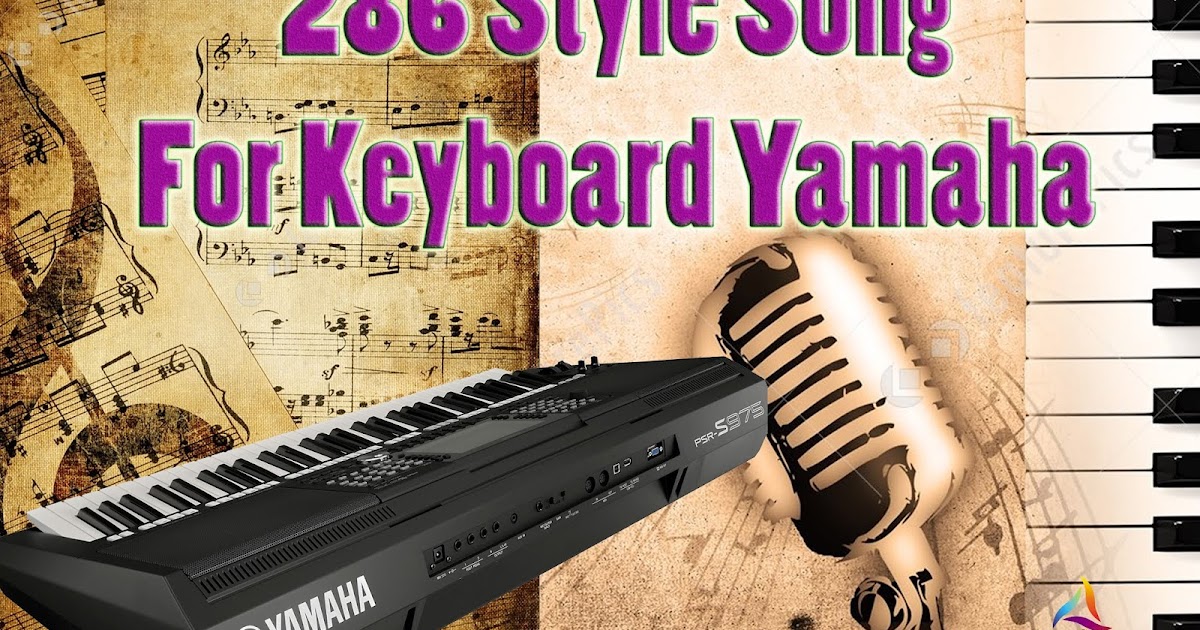286 Style Song For Keyboard Yamaha Koleksi Style Keyboard Yamaha
