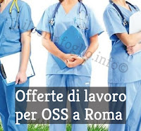 offerte lavoro oss roma offerte di lavoro a roma per oss