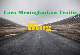 Cara Meningkatkan Trafik ke Situs Blog Cara Meningkatkan Trafik ke Situs Blog