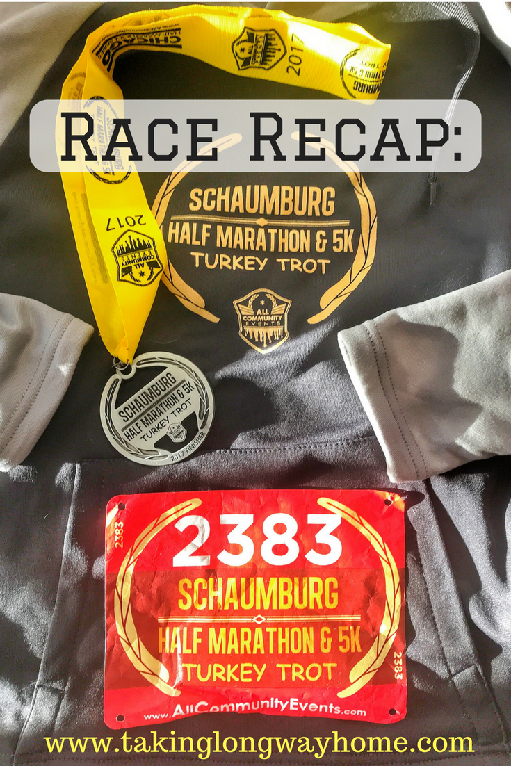 Taking the Long Way Home Race Recap Schaumburg Turkey Trot Half Marathon